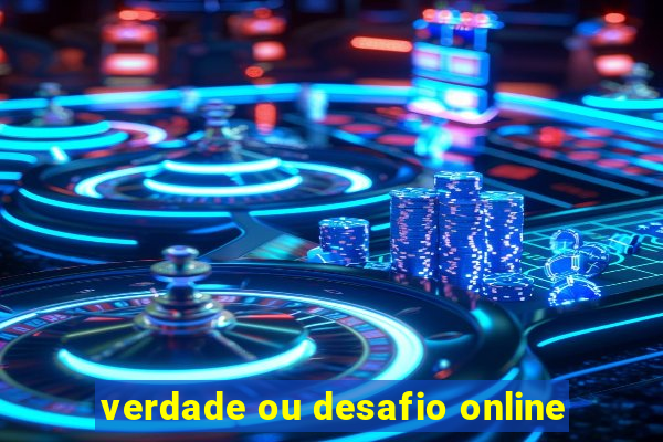 verdade ou desafio online